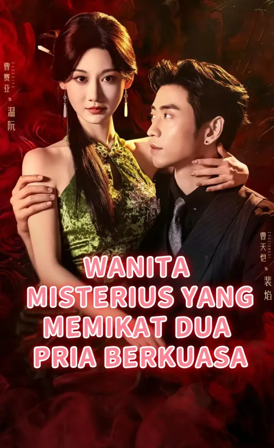 WANITA MISTERIUS YANG MEMIKAT DUA PRIA BERKUASA